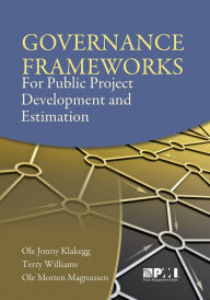 Title: Governance Frameworks for Public Project Development and Estimation, Author: Ole Jonny Klakegg