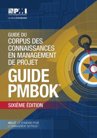 Title: A Guide to the Project Management Body of Knowledge (PMBOK Guide) Sixth Edition (FRENCH), Author: Project Management Institute