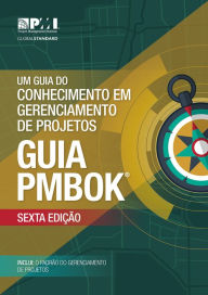 Title: A Guide to the Project Management Body of Knowledge (PMBOK Guide)-Sixth Edition (BRAZILIAN PORTUGUESE), Author: Project Management Institute