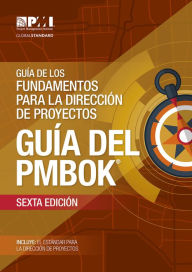 Title: A Guide to the Project Management Body of Knowledge (PMBOK Guide)-Sixth Edition (SPANISH), Author: Project Management Institute