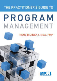 Title: Practitioner's Guide to Program Management, Author: Irene Didinsky