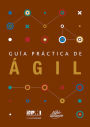 Guía Práctica de Ágil