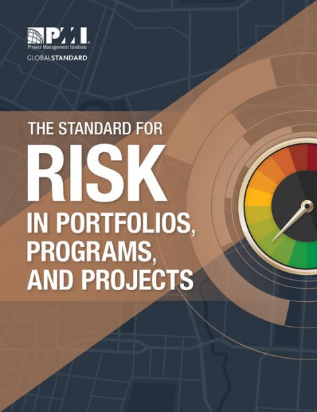 The Standard for Risk Management in Portfolios, Programs, and Projects