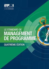 Title: The Standard for Program Management - Fourth Edition (FRENCH), Author: Project Management Institute