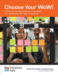Download a free book online Choose your WoW: A Disciplined Agile Delivery Handbook for Optimizing Your Way of Working English version DJVU MOBI iBook by Scott Ambler, Mark Lines
