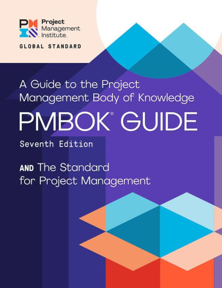 A Guide to the Project Management Body of Knowledge (PMBOK® Guide) - Seventh Edition and The Standard for Project Management (ENGLISH)