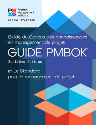 Title: A Guide to the Project Management Body of Knowledge (PMBOK® Guide) - Seventh Edition and The Standard for Project Management (FRENCH), Author: Project Management Institute Project Management Institute