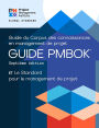 A Guide to the Project Management Body of Knowledge (PMBOK® Guide) - Seventh Edition and The Standard for Project Management (FRENCH)