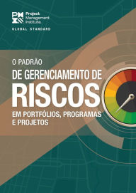 Title: The Standard for Risk Management in Portfolios, Programs, and Projects (BRAZILIAN PORTUGUESE), Author: Project Management Institute Project Management Institute