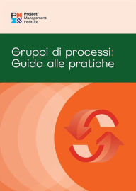 Title: Process Groups: A Practice Guide (ITALIAN), Author: PMI