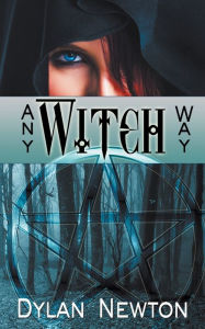 Title: Any Witch Way, Author: Dylan Newton