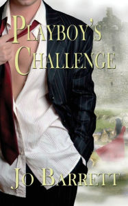 Title: Playboy's Challenge, Author: Jo Barrett