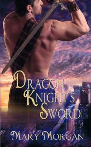 Title: Dragon Knight's Sword, Author: Mary Morgan