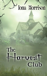 Title: The Harvest Club, Author: Iona Morrison