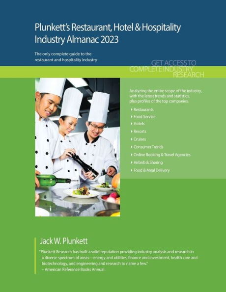 Plunkett's Restaurant, Hotel & Hospitality Industry Almanac 2023: Restaurant, Hotel & Hospitality Industry Market Research, Statistics, Trends and Leading Companies