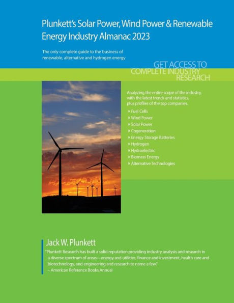 Plunkett's Solar Power, Wind Power & Renewable Energy Industry Almanac 2023: Solar Power, Wind Power & Renewable Energy Industry Market Research, Statistics, Trends and Leading Companies