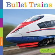 Title: Seedlings: Bullet Trains, Author: Kate Riggs