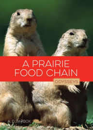 Title: A Prairie Food Chain, Author: A.D. Tarbox