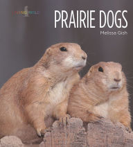 Title: Prairie Dogs, Author: Melissa Gish