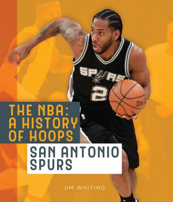 The Nba A History Of Hoops San Antonio Spurs By Jim Whiting