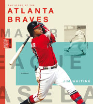 Atlanta Braves: Stars, Stats, History, and More! (Major League Baseball  Teams): Kelley, K. C.: 9781503828155: : Books