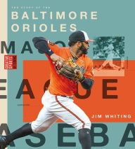 Title: Baltimore Orioles, Author: Jim Whiting