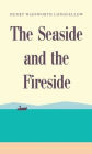 The Seaside and the Fireside