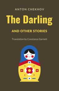 Title: The Darling and Other Stories, Author: Anton Chekhov