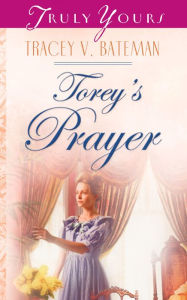 Title: Torey's Prayer, Author: Tracey V. Bateman