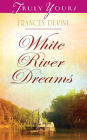 White River Dreams