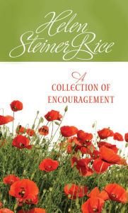 Title: A Collection of Encouragement, Author: Helen Steiner Rice