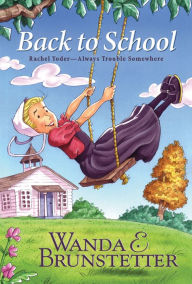 Title: Rachel Yoder: Back To School, Author: Wanda E. Brunstetter