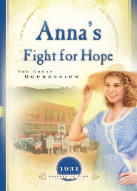 Title: Anna's Fight for Hope: The Great Depression, Author: JoAnn A. Grote