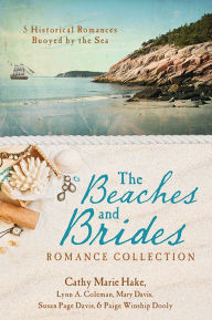 Title: The Beaches and Brides Romance Collection: 5 Historical Romances Buoyed by the Sea, Author: Lynn A. Coleman