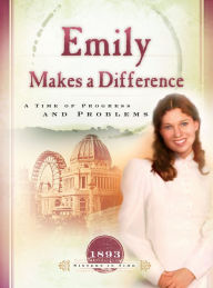 Title: Emily Makes a Difference: A Time of Progress and Problems, Author: JoAnn A. Grote