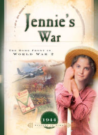 Title: Jennie's War: The Home Front in World War 2, Author: Bonnie Hinman