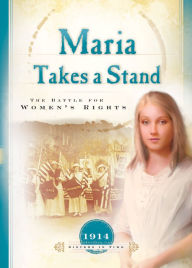 Title: Maria Takes a Stand: The Battle for Women's Rights, Author: Norma Jean Lutz