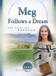 Title: Meg Follows a Dream: The Fight for Freedom, Author: Norma Jean Lutz