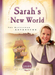 Title: Sarah's New World: The Mayflower Adventure, Author: Colleen L. Reece