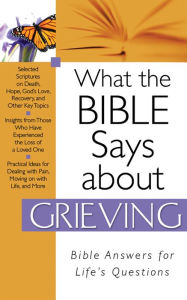 Title: What The Bible Says About Grieving, Author: Barbour Publishing