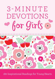 Title: 3-Minute Devotions for Girls: 180 Inspirational Readings for Young Hearts, Author: Janice Thompson