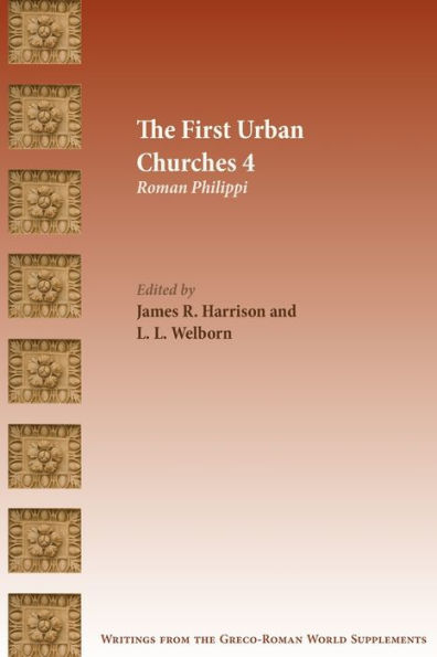 The First Urban Churches 4: Roman Philippi