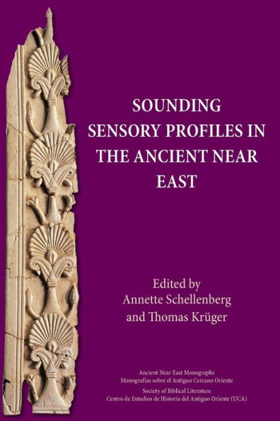 Sounding Sensory Profiles the Ancient Near East