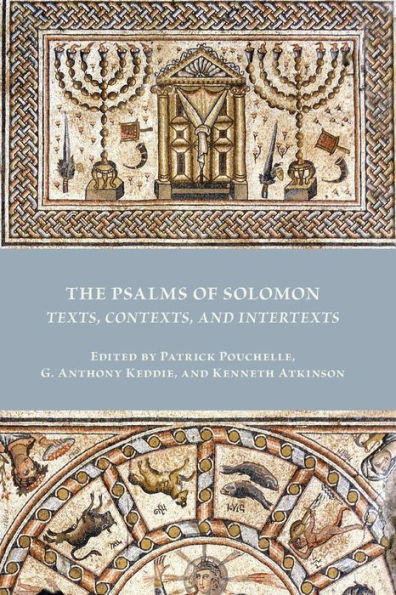 The Psalms of Solomon: Texts, Contexts, and Intertexts