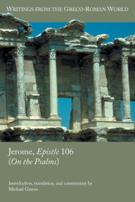 Title: Jerome, Epistle 106 (On the Psalms), Author: Michael Graves