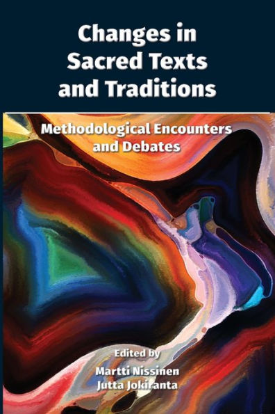 Changes Sacred Texts and Traditions: Methodological Encounters Debates