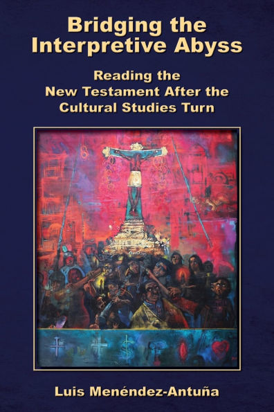 Bridging the Interpretive Abyss: Reading New Testament after Cultural Studies Turn
