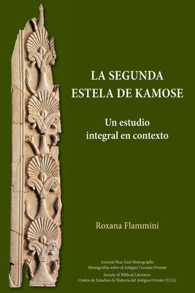 La Segunda Estela de Kamose: Un estudio integral en contexto