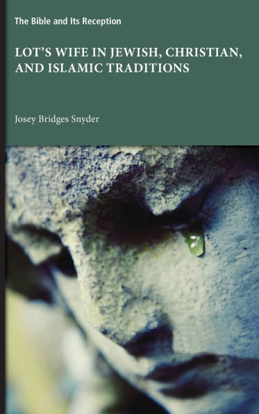 Lot's Wife in Jewish, Christian, and Islamic Traditions