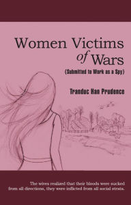 Title: Women Victims of Wars, Author: Prudence Han Tranduc